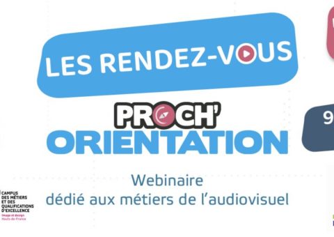 Avec Proch’Orientation, découvrez les métiers de l’audiovisuel ! 1 Avec Proch’Orientation, découvrez les métiers de l’audiovisuel ! 1