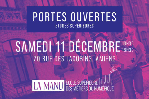 Portes Ouvertes - Ecole Numérique - La Manu Amiens 1 Portes Ouvertes - Ecole Numérique - La Manu Amiens 1